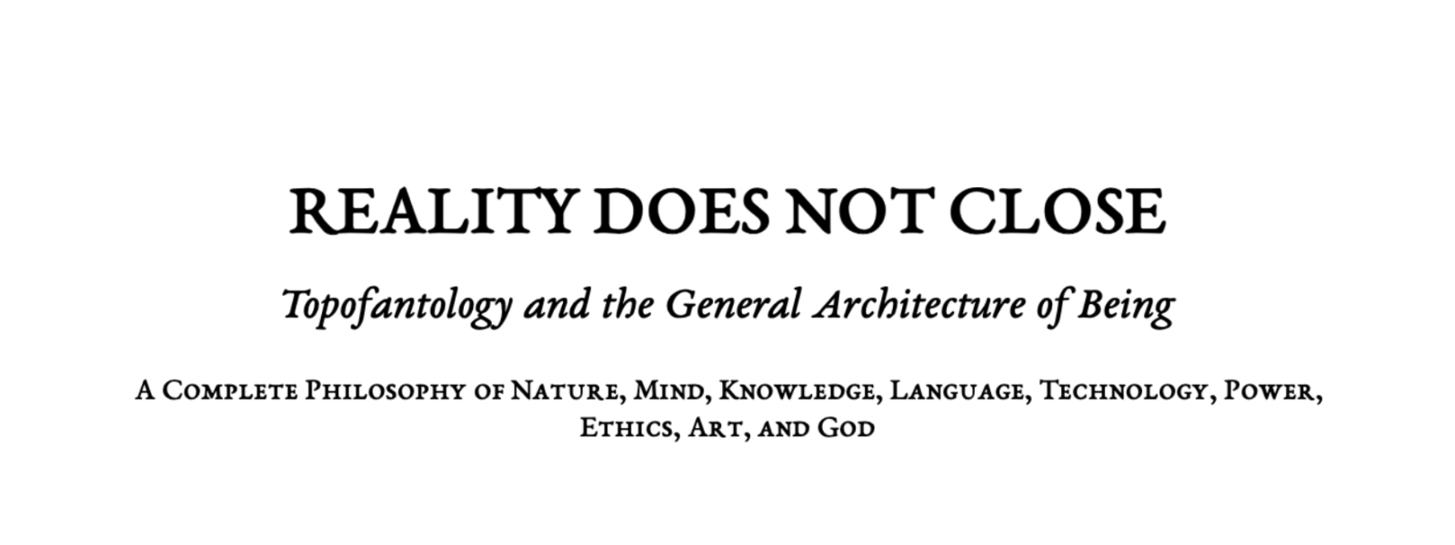 Reality Does Not Close: Topofantology and the General Architecture of Being