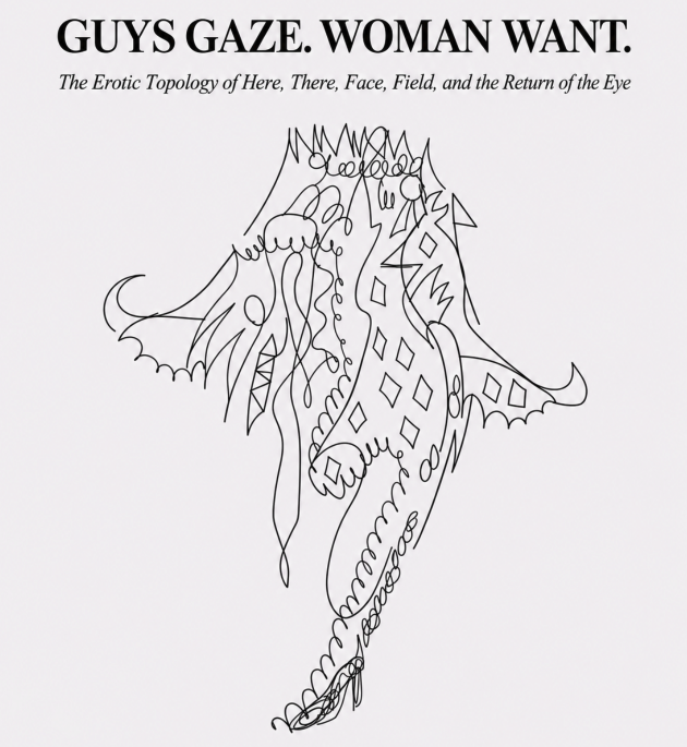 Guys Gaze. Woman Want.